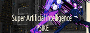 Super Artificial Intelligence PSIKE System Requirements