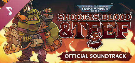 Warhammer 40,000: Shootas, Blood & Teef Soundtrack cover art