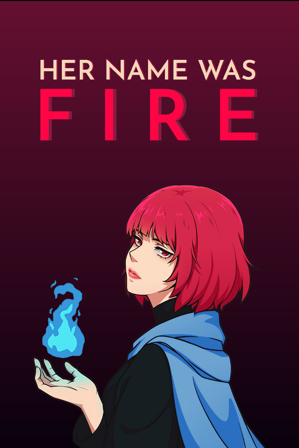 Her Name Was Fire for steam