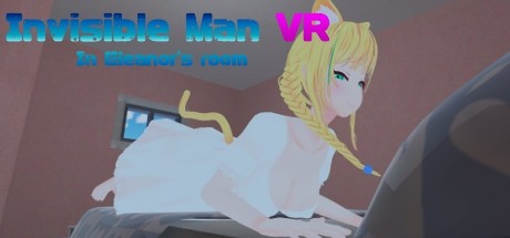 Invisible Man VR In Eleanor's room PC Specs