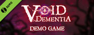 Void -Dementia- Demo