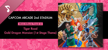 Capcom Arcade 2nd Stadium: Mini-Album Track 6 - Tiger Road - Gold Dragon Mansion (1st Stage Theme) cover art