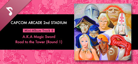 Capcom Arcade 2nd Stadium: Mini-Album Track 8 - A.K.A Magic Sword - Road to the Tower (Round 1) cover art