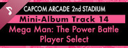 Capcom Arcade 2nd Stadium: Mini-Album Track 14 - Mega Man: The Power Battle - Player Select