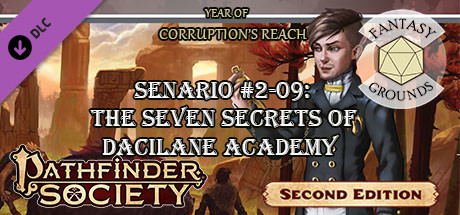 Fantasy Grounds - Pathfinder 2 RPG - Pathfinder Society Scenario #2-09: The Seven Secrets of Dacilane Academy cover art