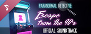 Paranormal Detective: Escape from the 90s Soundtrack