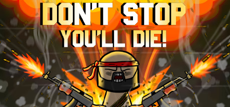 DON'T STOP, YOU'LL DIE! cover art