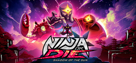 Ninja or Die: Shadow of the Sun cover art