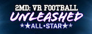 2MD:VR Football Unleashed ALL✰STAR System Requirements