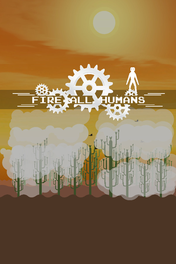 Fire All Humans for steam