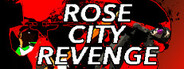 Rose City Revenge: The Beginning System Requirements