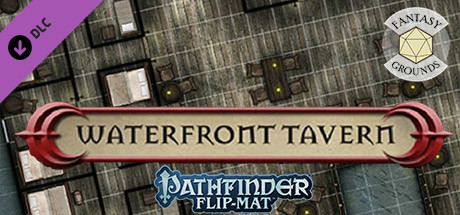 Fantasy Grounds - Pathfinder RPG - Pathfinder Flip-Mat - Classic Waterfront Tavern cover art