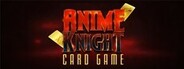 Anime Knight: Card Game System Requirements