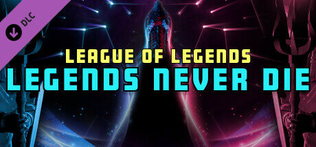 Synth Riders: League of Legends - "Legends Never Die" cover art