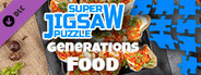 Super Jigsaw Puzzle: Generations - Food