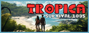 Tropica: Survival 1095 System Requirements