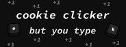 Cookie Clicker but You Type System Requirements