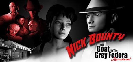 Nick Bounty - The Goat in the Grey Fedora: Remastered PC Specs