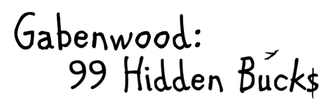Gabenwood: 99 Hidden Bucks- Backlog.rip