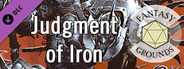 Fantasy Grounds - D&D Adventurers League EB-10 Judgment of Iron