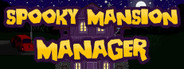 Spooky Mansion Manager System Requirements