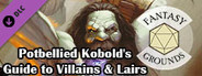 Fantasy Grounds - Potbellied Kobold's Guide to Villains & Lairs