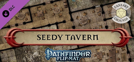 Fantasy Grounds - Pathfinder RPG - Pathfinder Flip-Mat - Classic Seedy Tavern cover art