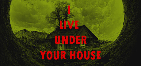 I Live Under Your House cover art
