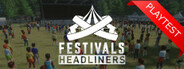 Festivals - Headliners Playtest