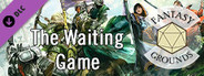 Fantasy Grounds - D&D Adventurers League EB-12 The Waiting Game