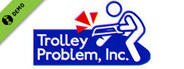 Trolley Problem, Inc. Demo.