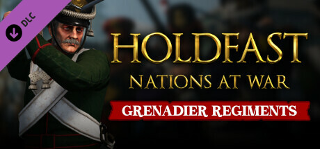 Holdfast: Nations At War - Grenadier Regiments cover art
