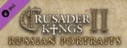Crusader Kings II: Russian Portraits