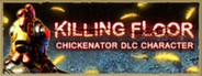Killing Floor - Chickenator DLC
