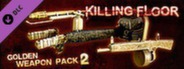 Killing Floor - Golden Weapon Pack 2