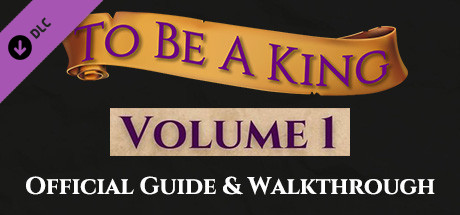 To Be A King Volume 1 - Official Guide cover art