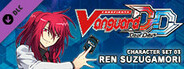 Cardfight!! Vanguard DD: Character Set 03: Ren Suzugamori