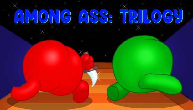 Among Ass: Trilogy