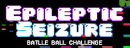 Epileptic Seizure Battle Ball Challenge
