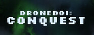 Droneboi: Conquest