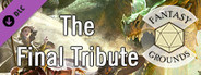 Fantasy Grounds - D&D Adventurers League EB-17 The Final Tribute