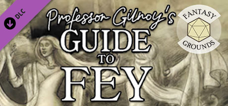 Fantasy Grounds - Professor Gilroy's Guide to Fey cover art