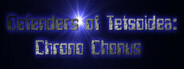 Defenders of Tetsoidea: Chrono Chonus System Requirements