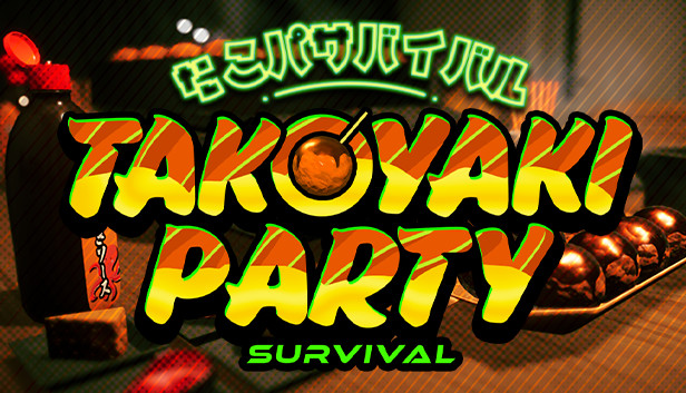 Takoyaki Party Survival