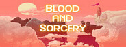 Blood and Sorcery System Requirements