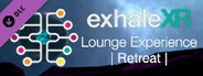 Exhale XR - Lounge Experience