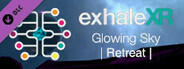 Exhale XR - Glowing Sky