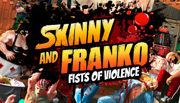 Skinny & Franko: Fists of Violence