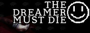 The Dreamer Must Die System Requirements