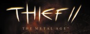 Thief™ II: The Metal Age